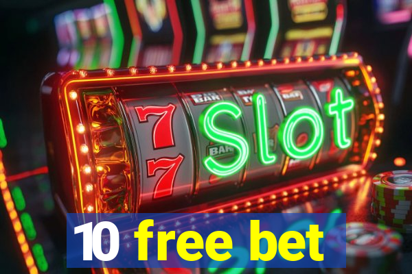 10 free bet